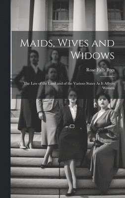 bokomslag Maids, Wives and Widows