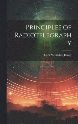 bokomslag Principles of Radiotelegraphy