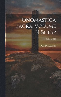 Onomastica Sacra, Volume 31; Volume 340 1