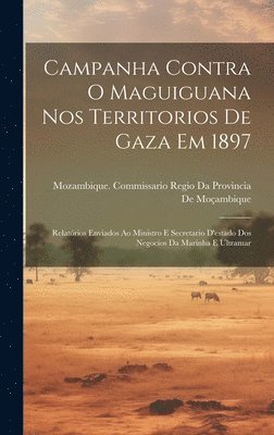 bokomslag Campanha Contra O Maguiguana Nos Territorios De Gaza Em 1897