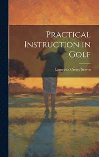 bokomslag Practical Instruction in Golf