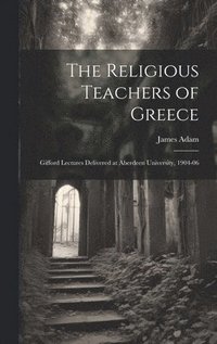 bokomslag The Religious Teachers of Greece