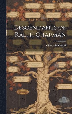 Descendants of Ralph Chapman 1