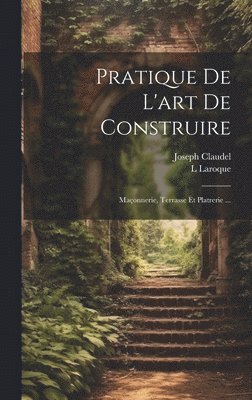 bokomslag Pratique De L'art De Construire