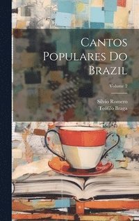 bokomslag Cantos Populares Do Brazil; Volume 2