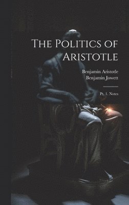 Benjamin Jowett, Benjamin Aristotle - Politics of Aristotle, Inbunden