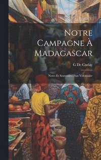 bokomslag Notre Campagne  Madagascar