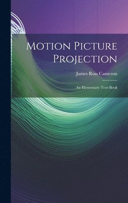 bokomslag Motion Picture Projection