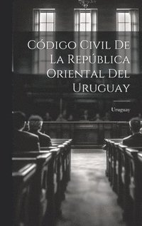 bokomslag Cdigo Civil De La Repblica Oriental Del Uruguay