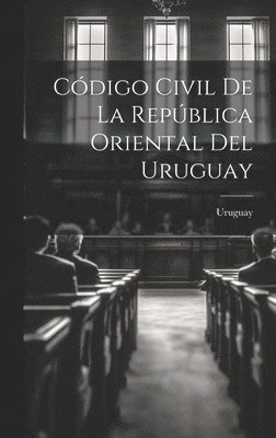 bokomslag Cdigo Civil De La Repblica Oriental Del Uruguay