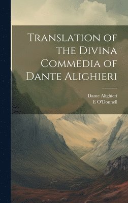 Translation of the Divina Commedia of Dante Alighieri 1