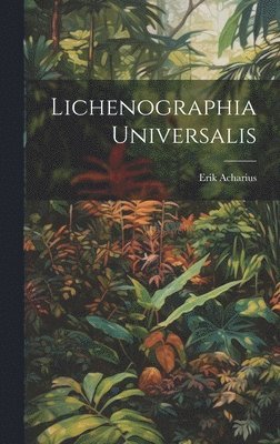 bokomslag Lichenographia Universalis