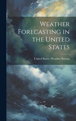 Weather Forecasting in the United States 1