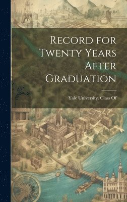 Record for Twenty Years After Graduation 1