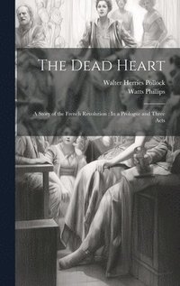 bokomslag The Dead Heart