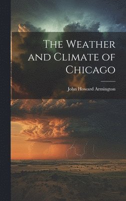 bokomslag Weather and Climate of Chicago