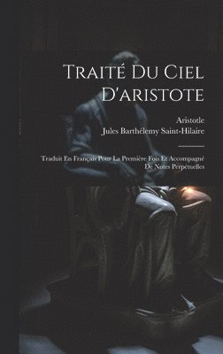 Jules Barthélemy Saint-Hilaire, Aristotle - Traité Du Ciel D'aristote, Inbunden