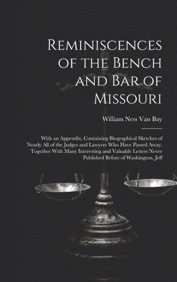 bokomslag Reminiscences of the Bench and Bar of Missouri