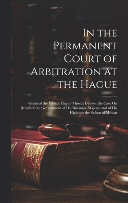 In the Permanent Court of Arbitration at the Hague 1