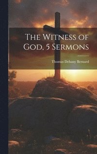 bokomslag The Witness of God, 5 Sermons