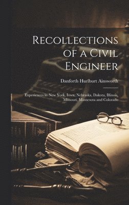 Recollections of a Civil Engineer 1