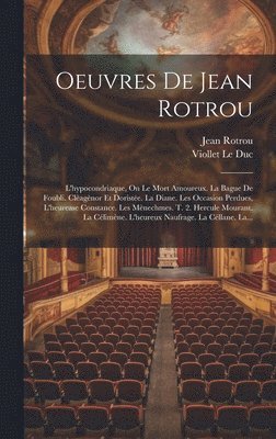 Oeuvres De Jean Rotrou 1