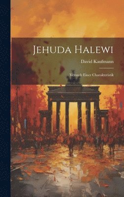 David Kaufmann - Jehuda Halewi, Inbunden