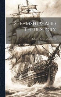bokomslag Steamships and Their Story