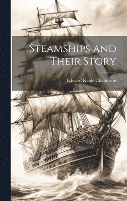 Steamships and Their Story 1