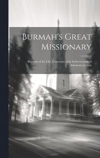 bokomslag Burmah's Great Missionary