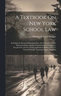 bokomslag A Textbook On New York School Law