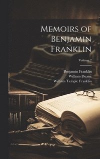 bokomslag Memoirs of Benjamin Franklin; Volume 2