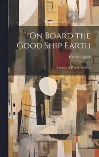 bokomslag On Board the Good Ship Earth
