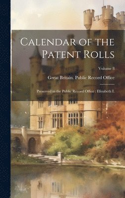 Calendar of the Patent Rolls 1