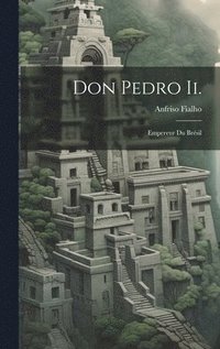 bokomslag Don Pedro Ii.