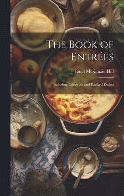 Janet McKenzie Hill - Book of Entrées, Inbunden