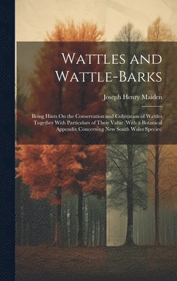 bokomslag Wattles and Wattle-Barks