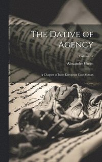 bokomslag The Dative of Agency