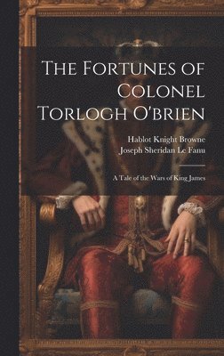 The Fortunes of Colonel Torlogh O'brien 1