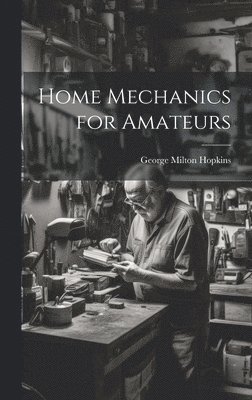 Home Mechanics for Amateurs 1