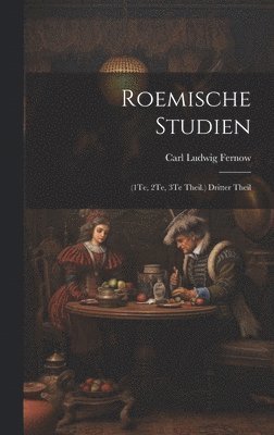 Carl Ludwig Fernow - Roemische Studien, Inbunden