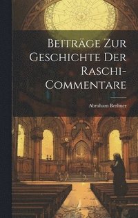 bokomslag Beitrge zur Geschichte der Raschi-Commentare