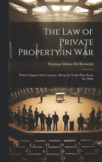 bokomslag The Law of Private Property in War