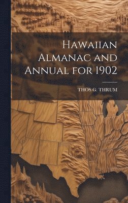 Hawaiian Almanac and Annual for 1902 1