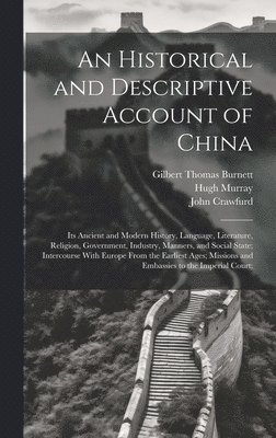 William Wallace, Hugh Murray, John Crawfurd - Historical and Descriptive Account of China, Inbunden