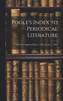 bokomslag Poole's Index to Periodical Literature