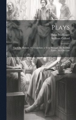 William Gifford, Philip Massinger - Plays, Inbunden