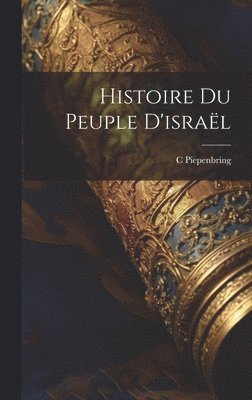 Histoire Du Peuple D'isral 1