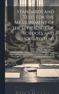 bokomslag Standards and Tests for the Measurement of the Efficiency of Schools and School Systems