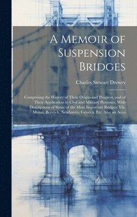 bokomslag A Memoir of Suspension Bridges